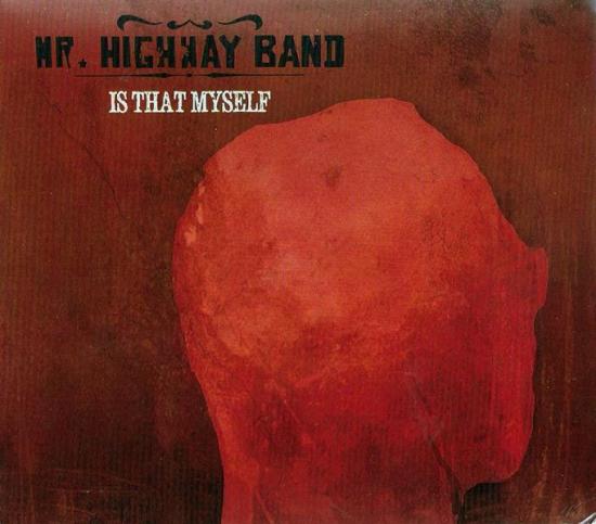 Mr. Highway Band -    ...  !