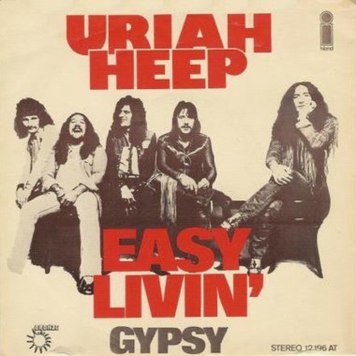 Η ιστορία του «Easy Livin’» των Uriah Heep